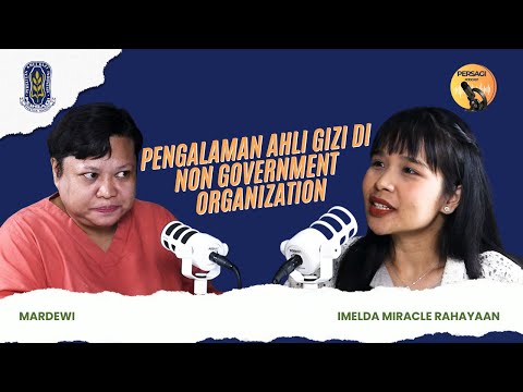 Pengalaman Ahli Gizi di NGO | PERSAGI Kabupaten Aceh Barat PODCAST Eps. 15