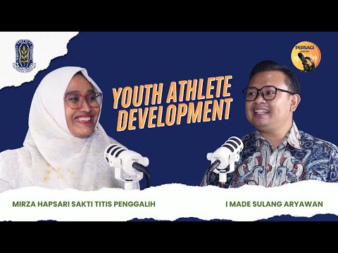 Youth Athlete Development | PERSAGI Kabupaten Aceh Barat PODCAST Eps. 13